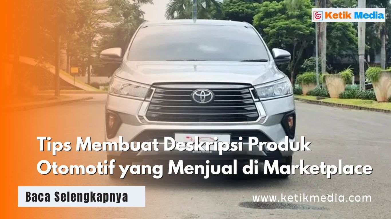 Tips Membuat Deskripsi Produk Otomotif yang Menjual di Marketplace