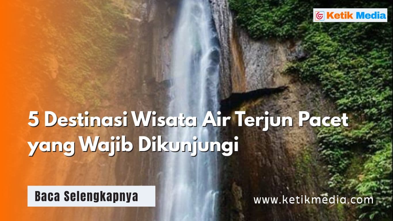 5 Destinasi Wisata Air Terjun Pacet yang Wajib Dikunjungi
