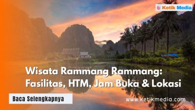 Wisata Rammang Rammang: Fasilitas, HTM, Jam Buka & Lokasi