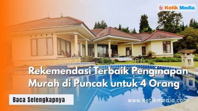 10 Penginapan Murah di Puncak untuk 4 Orang dengan View Bagus