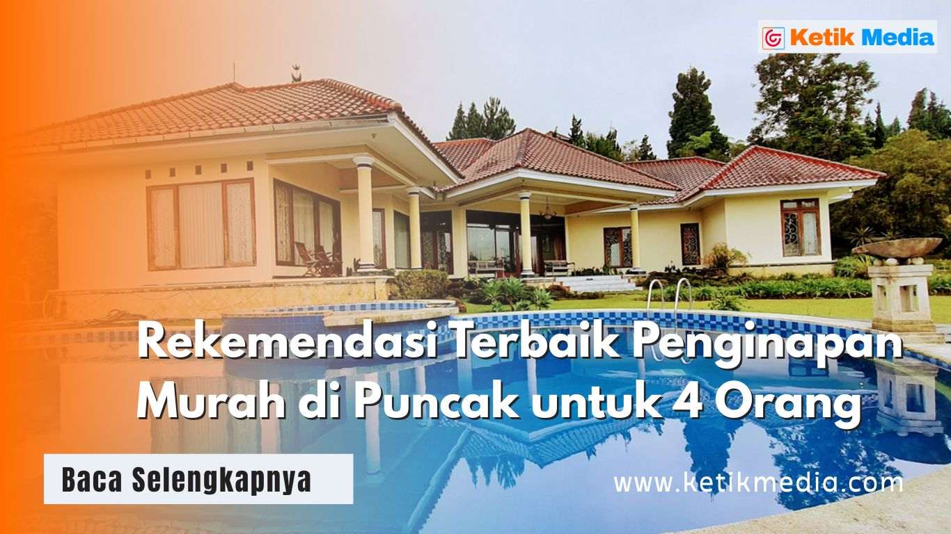 Penginapan Murah di Puncak untuk 4 Orang Harga Murah