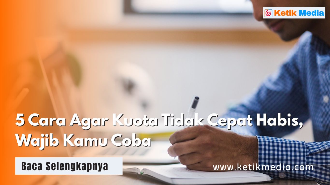 5 Cara Agar Kuota Tidak Cepat Habis, Wajib Kamu Coba