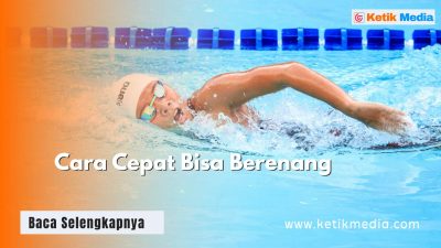 Cara Cepat Bisa Berenang Bagi Pemula, Ikuti Panduan ini