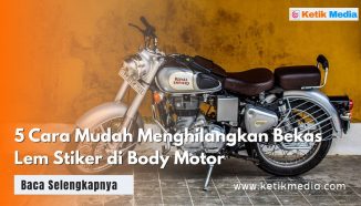 5 Cara Mudah Menghilangkan Bekas Lem Stiker di Body Motor