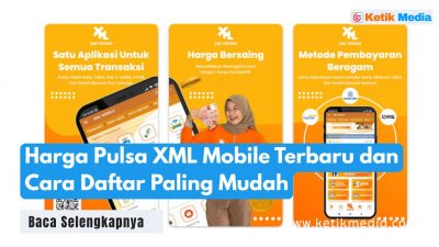 Harga Pulsa XML Mobile Terbaru dan Cara Daftar Paling Mudah