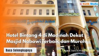 Hotel Bintang 4 di Madinah Dekat Masjid Nabawi Terbaik