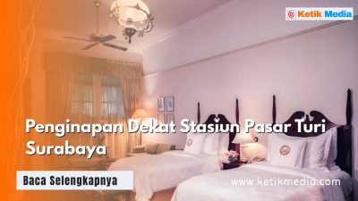 Penginapan Dekat Stasiun Pasar Turi Surabaya Strategis & Murah