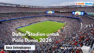Stadion Piala Dunia 2026, Intip 16 Daftar Lengkapnya (Instagram @metlifestadium)