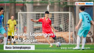 Ukuran Lapangan Mini Soccer 7 vs 7, FIFA, dan Nasional