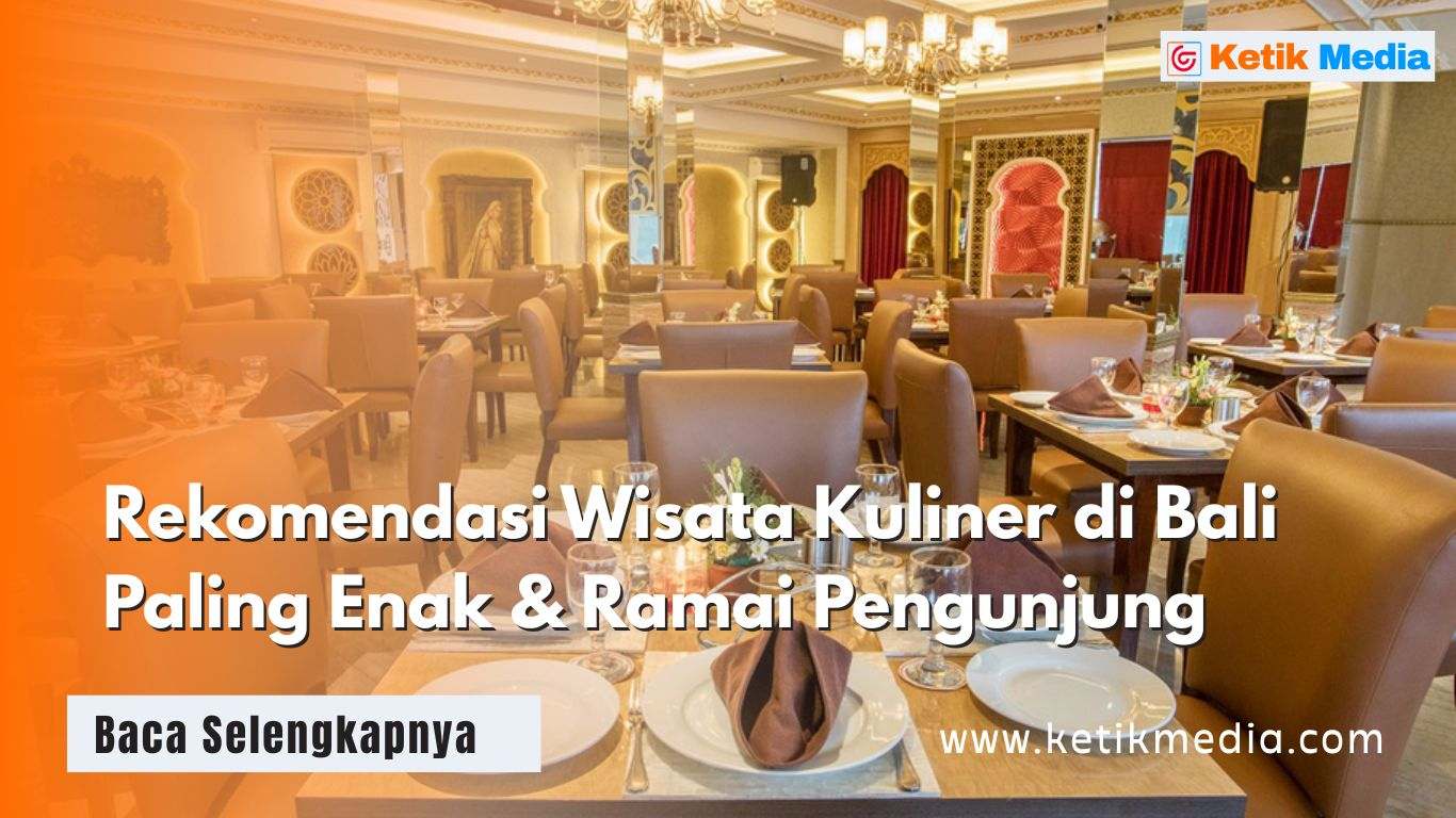 Wisata Kuliner di Bali dan Legendaris yang Ramai Pengunjung