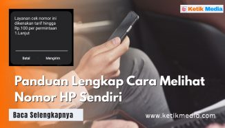 Cara Melihat Nomor HP Sendiri Semua Operator, Android dan Iphone