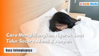 12 Cara Menghilangkan Ngorok Saat Tidur Secara Alami & Ampuh