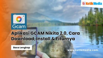 Aplikasi GCAM Nikita 2.0, Cara Download, Install & Fiturnya