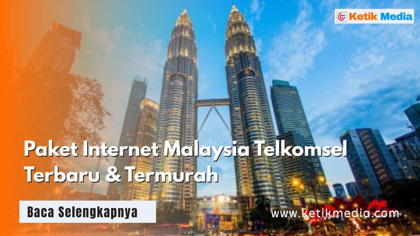 Paket Internet Malaysia Telkomsel Terbaru & Termurah