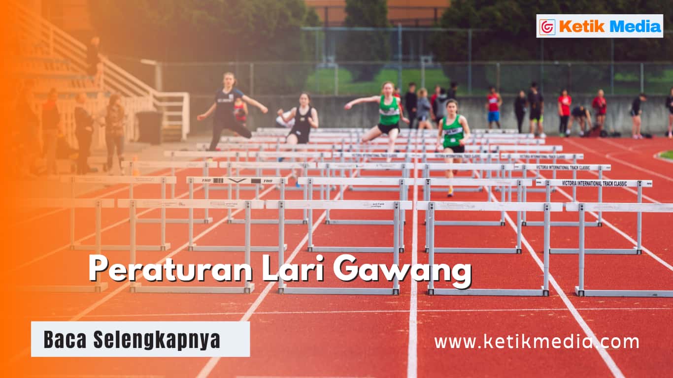 Peraturan Lari Gawang Apa Saja? Cek Pokok-pokoknya Nih!