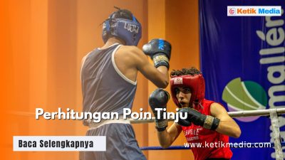 Perhitungan Poin Tinju Bagaimana? Simak Aturan Lengkapnya