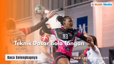 Teknik Dasar Bola Tangan yang Pemula Wajib Tau, Cek 5 ini