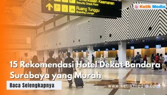 15 Rekomendasi Hotel Dekat Bandara Surabaya yang Murah