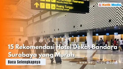 15 Rekomendasi Hotel Dekat Bandara Surabaya yang Murah