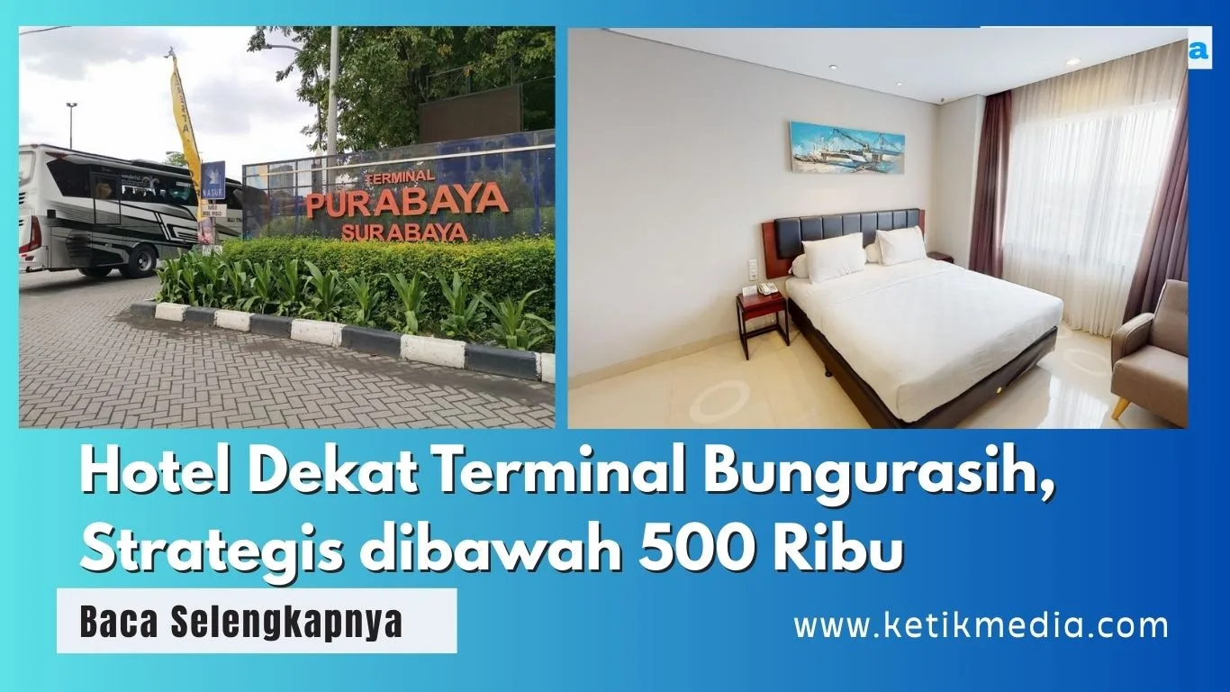 Hotel Dekat Terminal Bungurasih, Strategis dibawah 500 Ribu