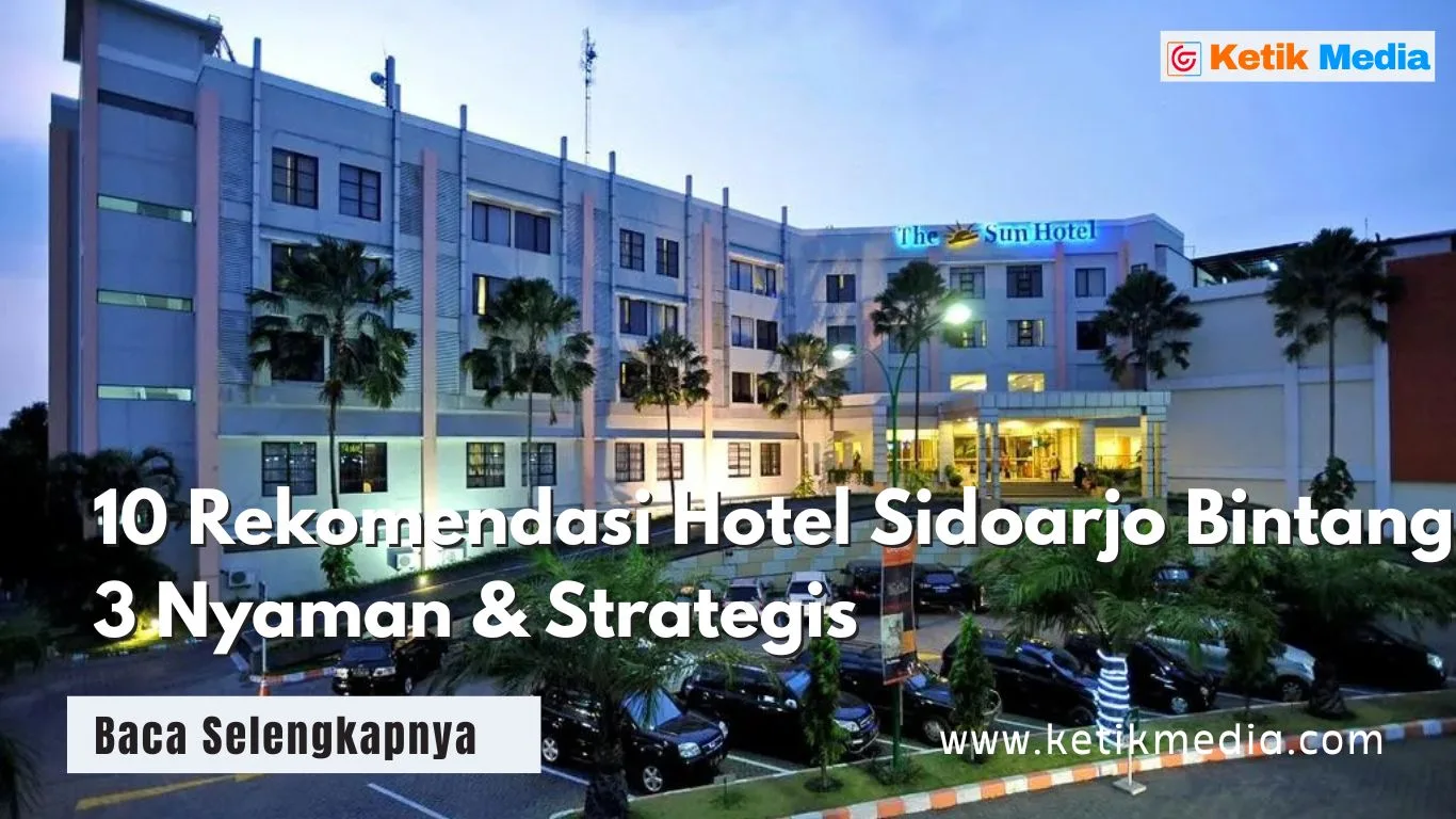 10 Rekomendasi Hotel Sidoarjo Bintang 3 Nyaman & Strategis