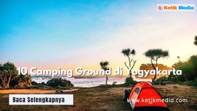 10 Camping Ground di Yogyakarta: HTM dan Fasilitas