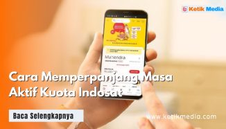 5 Cara Memperpanjang Masa Aktif Kuota Indosat, Gampang!