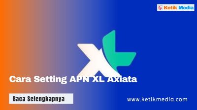 8 APN XL Axiata Terbaru 2025 4G LTE Tercepat & Stabil