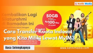 Cara Transfer Kuota Indosat yang Kita Miliki Lewat MyIM3