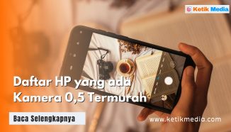 10 HP yang ada Kamera 0,5 Selain iPhone Harga Termurah