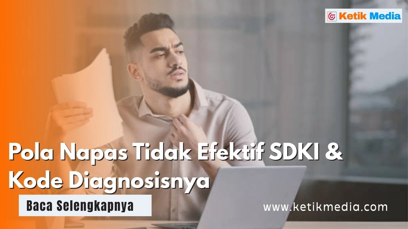 Pola Napas Tidak Efektif SDKI dan Kode Diagnosisnya