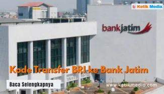Panduan Kode Transfer BRI ke Bank Jatim Terlengkap 2025