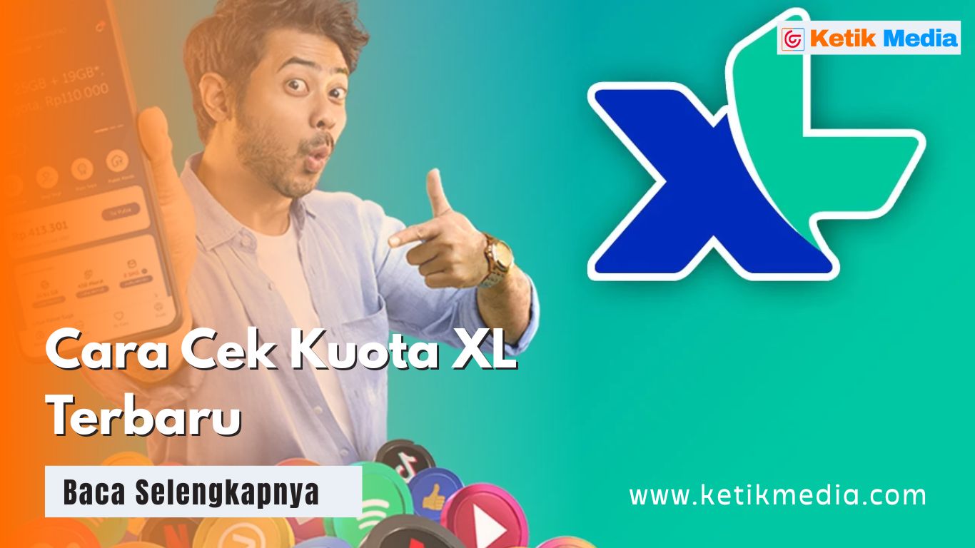 Cara Cek Kuota XL Terbaru dan Paling Mudah