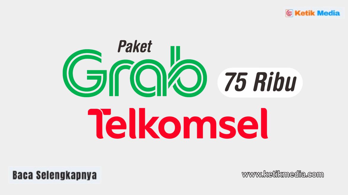 Mengenal Paket Grab Telkomsel 75 Ribu & Cara Aktivasinya