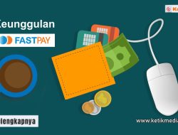 Top 10 Keunggulan Fastpay untuk Bisnis PPOB Indonesia Versi Ketik Media 