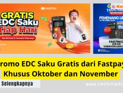 Promo EDC Saku Gratis dari Fastpay Khusus Oktober dan November