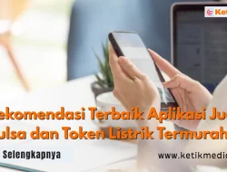 Rekomendasi Terbaik Aplikasi Jual Pulsa dan Token Listrik Termurah