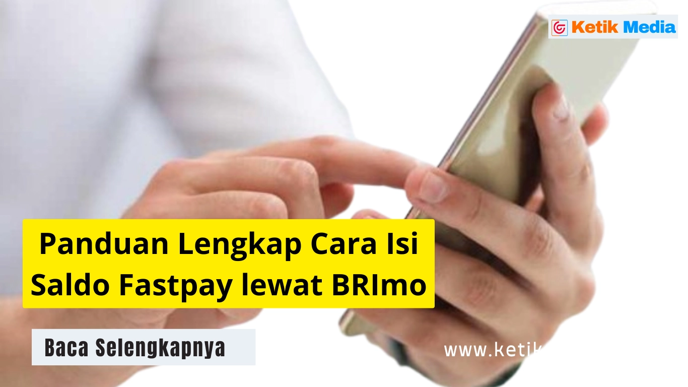 Panduan Lengkap Cara Isi Saldo Fastpay lewat BRImo