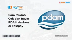 Cara Mudah Cek dan Bayar PDAM Ambon Secara Online di Fastpay
