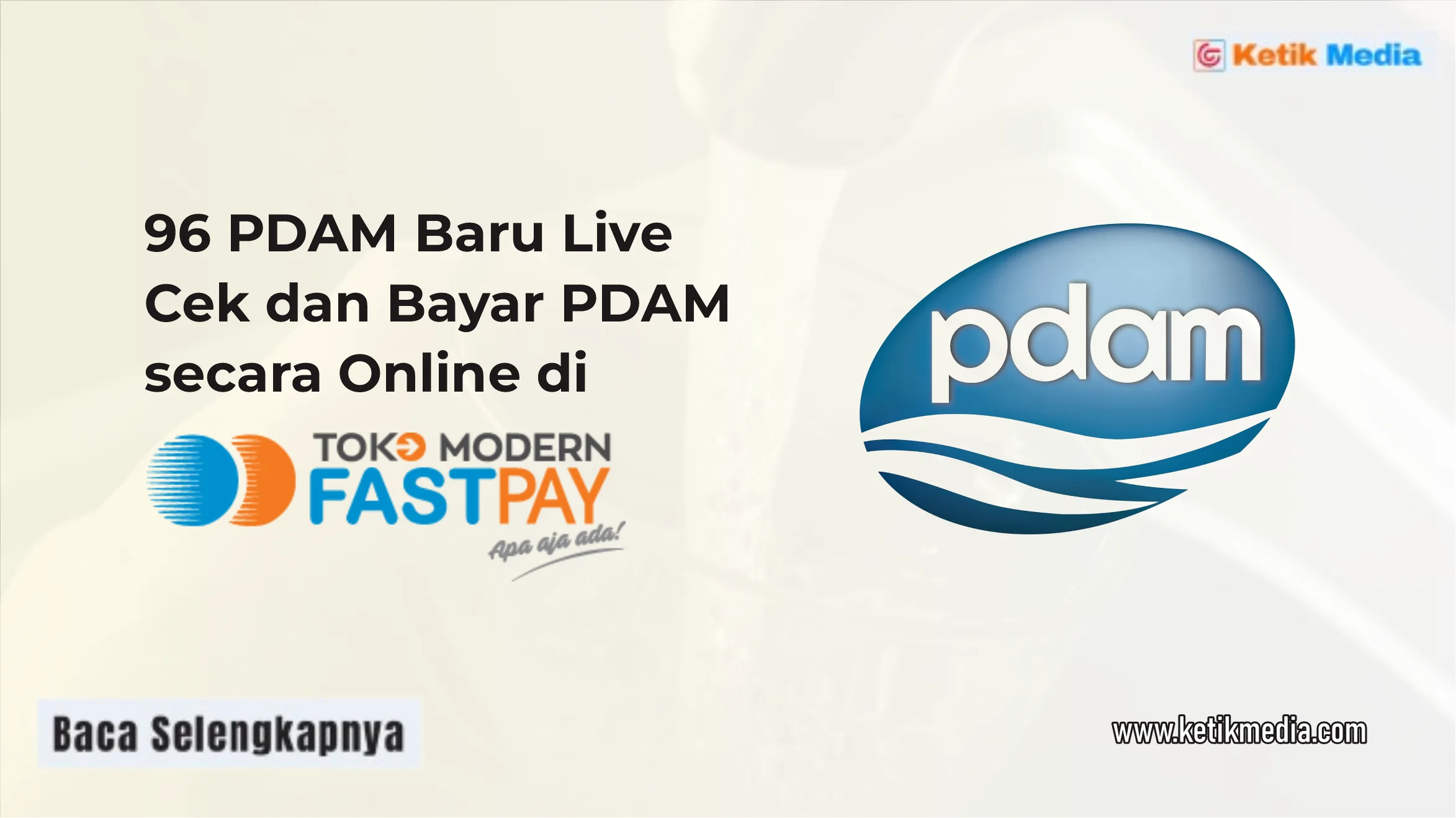 96 PDAM Baru Live, Cek dan Bayar PDAM secara Online di Fastpay