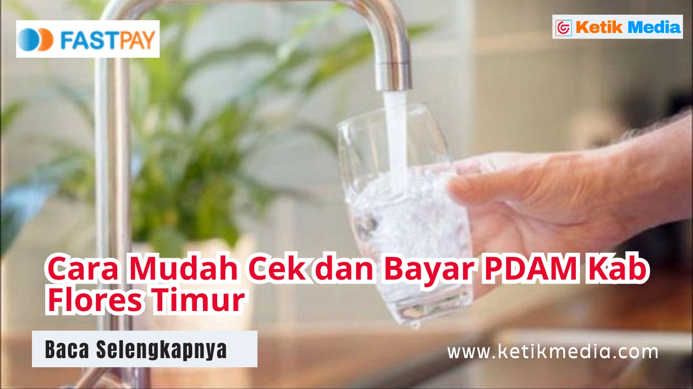 Cara Mudah Cek dan Bayar PDAM Kab Flores Timur
