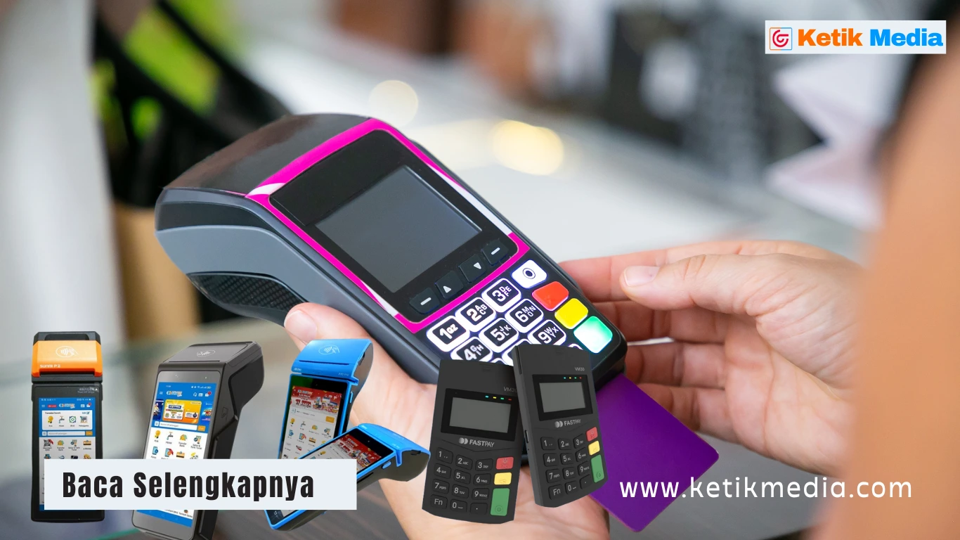 Harga Mesin EDC Fastpay, Keunggulan, Cara Transaksi dan Cara Jadi Agen Fastpay