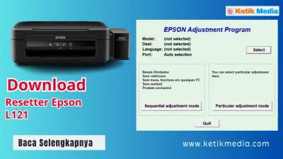 Panduan Lengkap Download Resetter Epson L121 Terbaru Work 100%