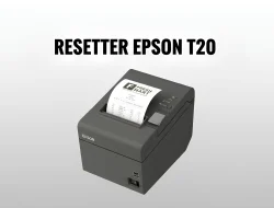 Download Resetter Epson T20 Free dan Tutorial Resetnya