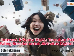 Paket Internet & Kuota MyXL: Temukan Paket yang Paling Bernilai untuk Aktivitas Digital Anda