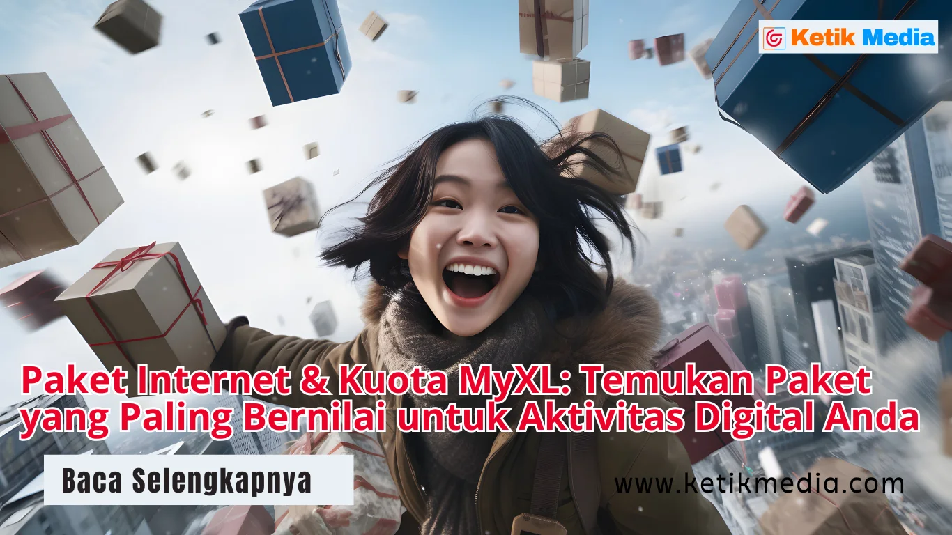 Paket Internet & Kuota MyXL: Temukan Paket yang Paling Bernilai untuk Aktivitas Digital Anda