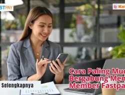 Cara Daftar Fastpay Terbaru di HP dan di Komputer Paling Mudah