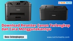 Tempat Download Resetter Canon Terlengkap dan Cara Menggunakannya
