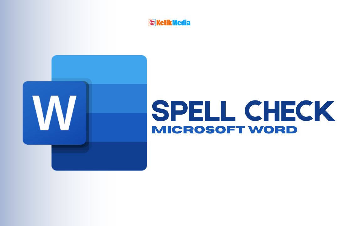 3 Cara Menghilangkan Garis Merah di Word (Spell Check) Secara Permanen