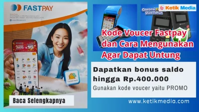 Kode Voucer Fastpay dan Cara Mengunakan Agar Dapat Untung